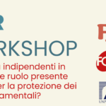 Workshop FAIR: “Le autorità indipendenti in Italia: quale ruolo presente e futuro per la protezione dei diritti fondamentali?”